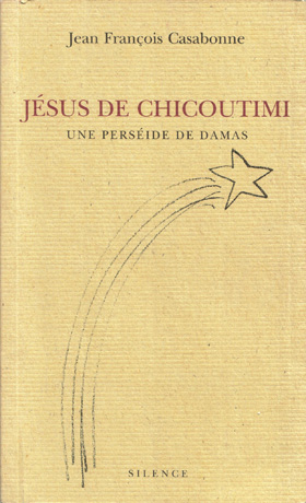 Jean-François Casabonne - Jésus de Chicoutimi